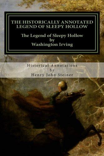 The Historically Annotated Legend Of Sleepy Hollow Irving Washington