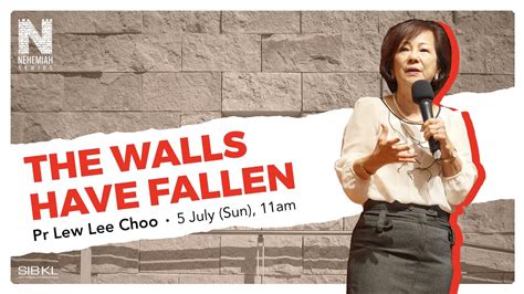 Nehemiah 3 The Walls Have Fallen Pastor Lew Lee Choo 05 July 2020