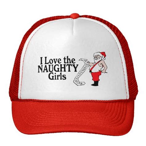 Santa Claus I Love The Naughty Girls Trucker Hats Zazzle