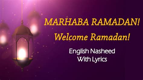 Marhaba Ramadan Welcome Ramadan English Nasheed Lyrics Youtube