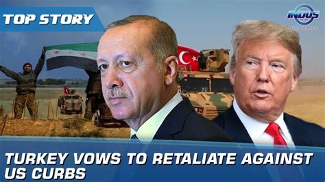 Turkey Vows To Retaliate Against Us Curbs Indus News Youtube