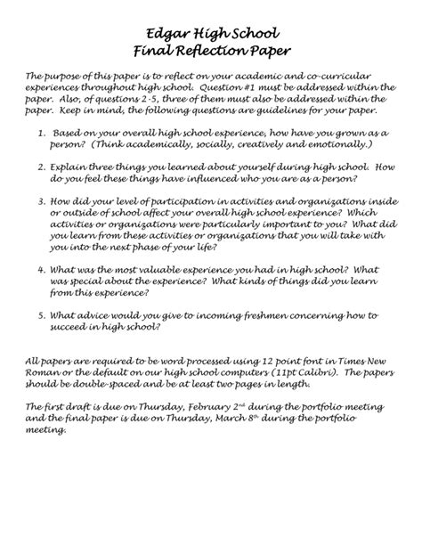 A reflection paper starts with a basic outlook on different thoughts and it is usually about the film, idea, lecture, or even a historical personality. Edgar High School Final Reflection Paper