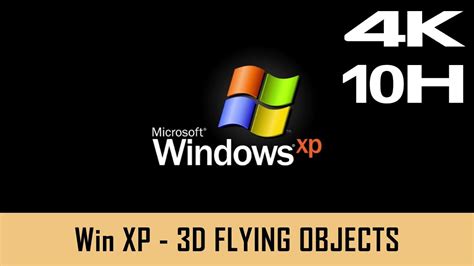 Windows Xp Screensaver 3d Flying Objekts 10 Hours No Loop 4k