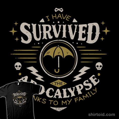 I Survived The Apocalypse Shirtoid