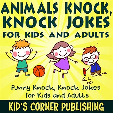 Animals Knock Knock Jokes For Kids And Adults By Kids Corner