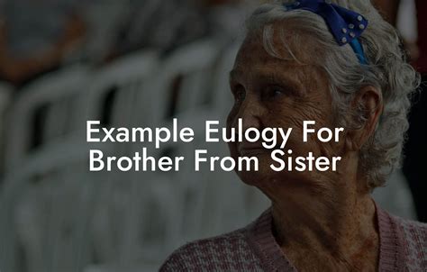 Example Eulogy For Brother From Sister Eulogy Assistant