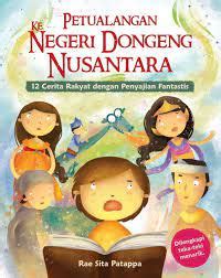 Buku Petualangan Ke Negeri Dongeng Nusantara Siplah