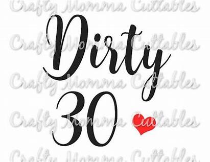 Dirty Svg Birthday 30th Cut Silhouette Toodles