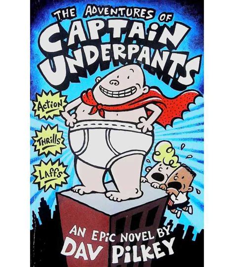 The Adventures Of Captain Underpants Dav Pilkey Dadmine