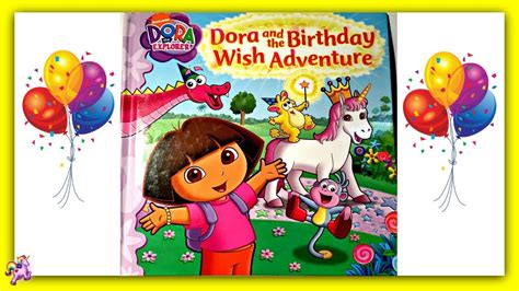 Dora The Explorer Dora And The Birthday Wish Adventure Read Aloud