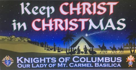 Keep Christ In Christmas Message Knights Of Columbus Immacolata