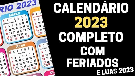 CalendÁrio 2023 Completo Com Feriados Nacionais E Luas De 2023 Youtube