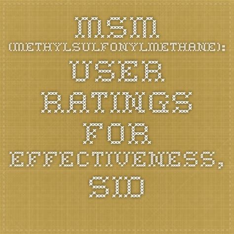 Msm Methylsulfonylmethane User Ratings For Effectiveness Side