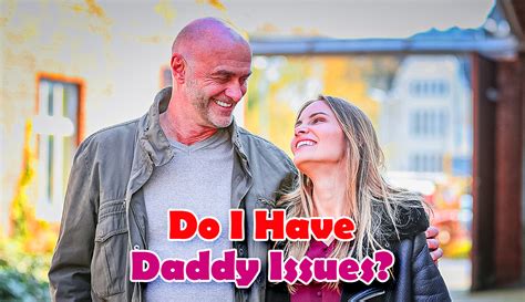 Do I Have Daddy Issues Quiz Find Out With Accuracy