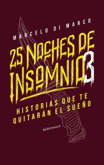 25 Noches De Insomnio 3 Historias Que Te Quitarán El Sueño Read