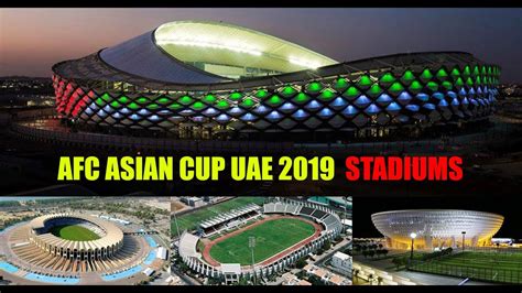 Remember that the results and table. AFC ASIAN CUP UAE 2019 (STADIUMS) - YouTube