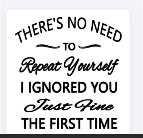 Theres No Need To Repeat Yourself Decal Etsy