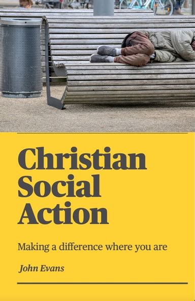 Christian Social Action Making A Difference Where You Are