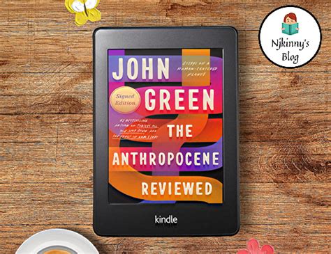 The Anthropocene Reviewed John Green Book Review Essays On A Human Centered Planet