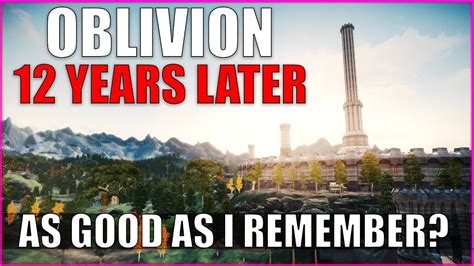 Oblivion In 2019 Is It As Good As I Remember Youtube