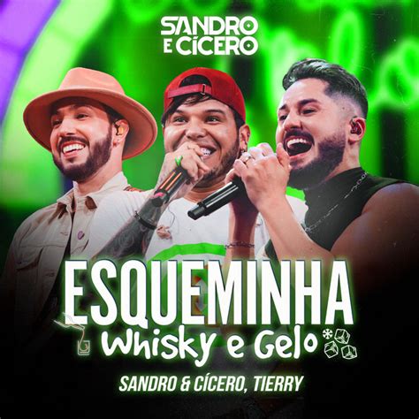 Esqueminha Whisky E Gelo Ao Vivo Single By Sandro E Cícero Spotify