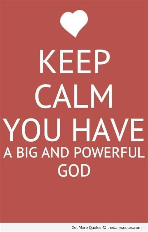 Keep Calm Quotes About God Quotesgram