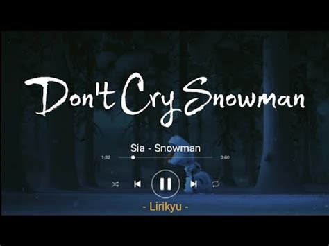 Lyrics to snowman song by sia: Sia - Snowman (Lyrics Terjemahan Indonesia) I want you to ...