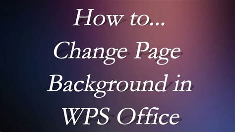 How To Change Page Background In Wps Office Youtube