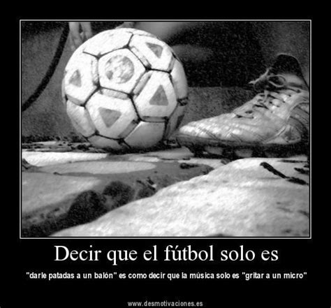 mi pasión palabras de futbol frases futboleras fútbol