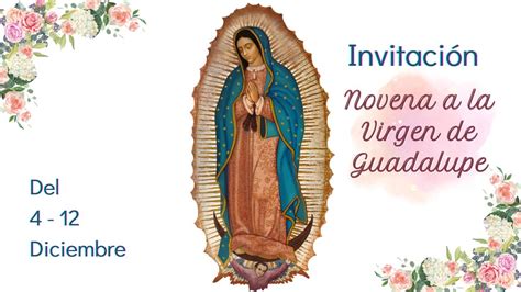 Invitación Novena A La Virgen De Guadalupe Youtube