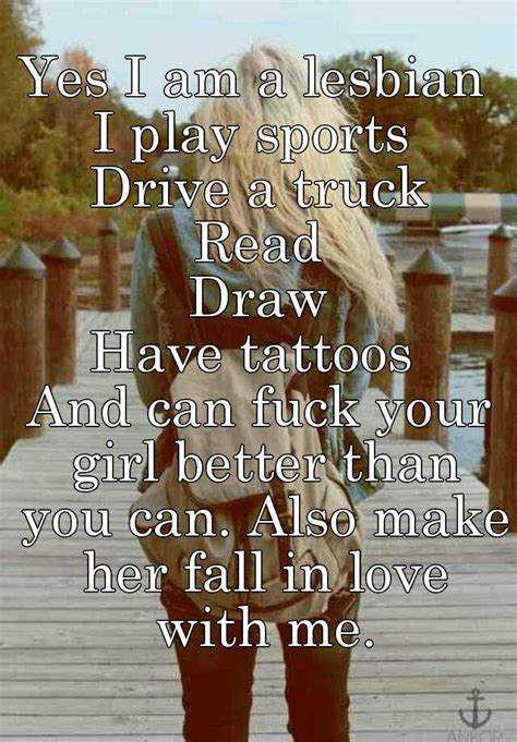 Yes I Am A Lesbian I Play Sports Drive A Truck Read Draw