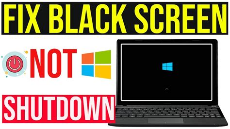 Fix Windows 10 Black Screen After Shutdown Windows 10 Pc Wouldnt