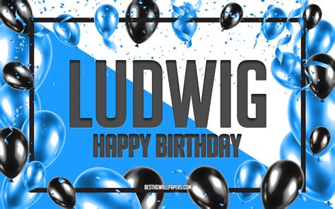 Download Wallpapers Happy Birthday Ludwig Birthday Balloons Background