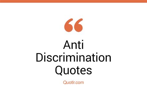 25 Devotion Anti Discrimination Quotes That Will Unlock Your True Potential
