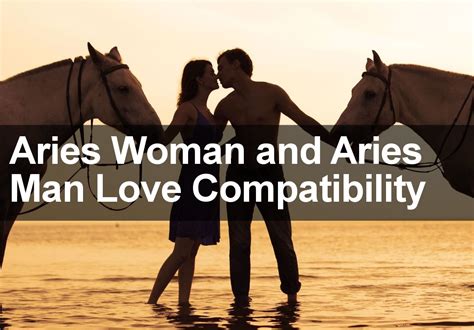 aries woman and aries man sexual love and marriage compatibility 2016