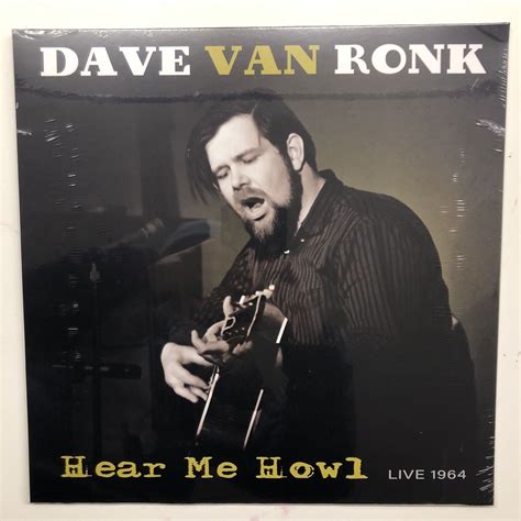 Dave Van Ronk Hear Me Howl 12 Lp Rsd2021 Black Friday Live 1964