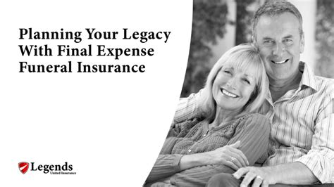 Planning Your Legacy With Final Expense Funeral Insurance Legends United