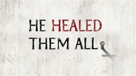 He Healed Them All Watch Tbn Trinity Broadcasting Network