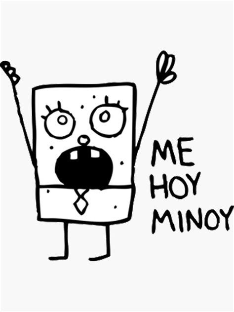 Me Hoy Minoy Spongebob Meme Sticker By Indieguo Redbubble Cute