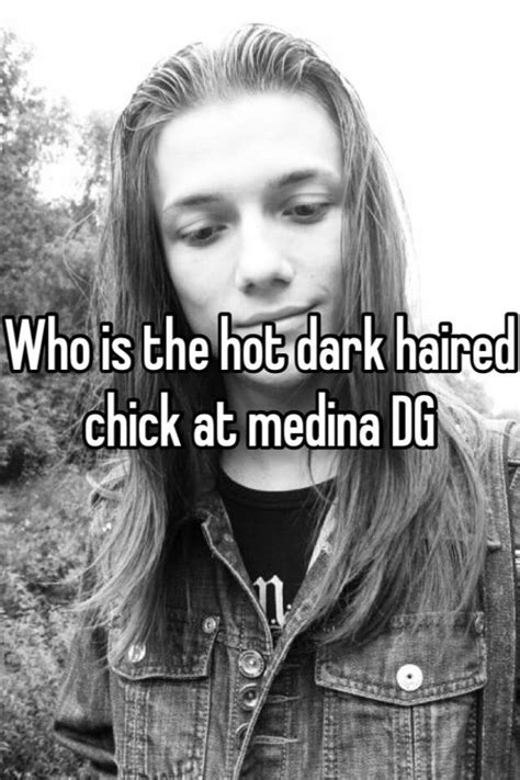 Who Is The Hot Dark Haired Chick At Medina Dg