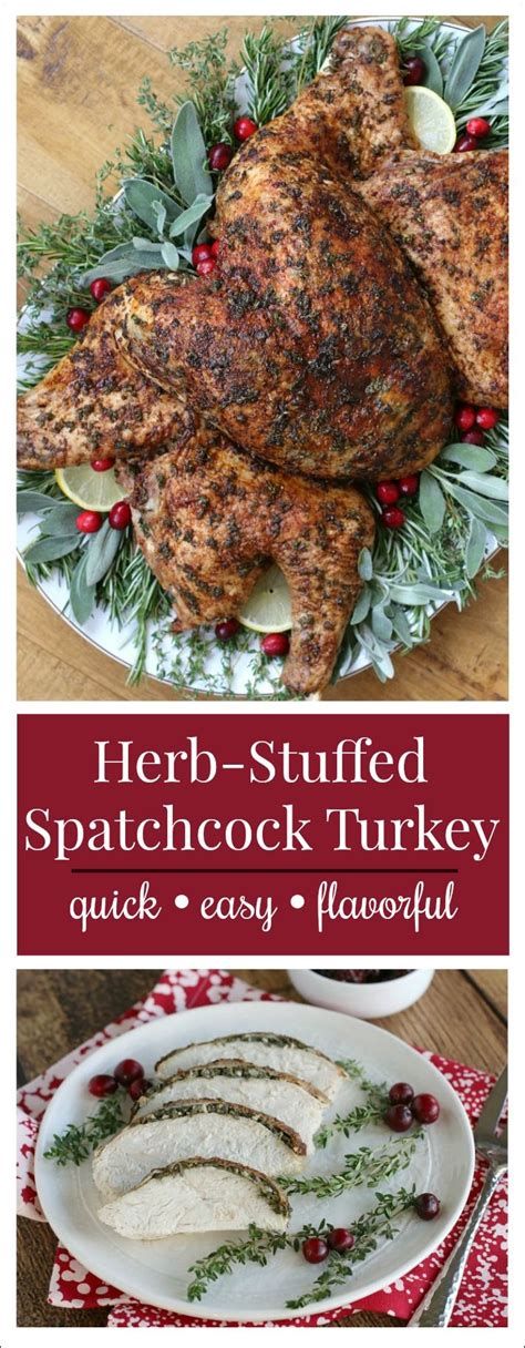 herb stuffed roasted spatchcock turkey save time and enhance flavor this holiday season with