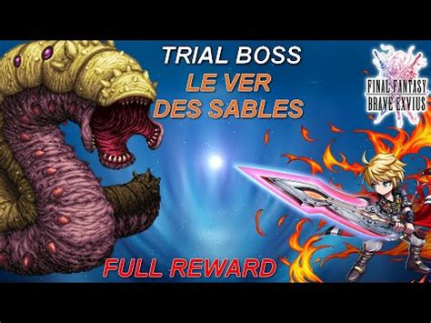 Fr Ffbe Gl Version Le Ver Des Sables Ex Full Reward Youtube