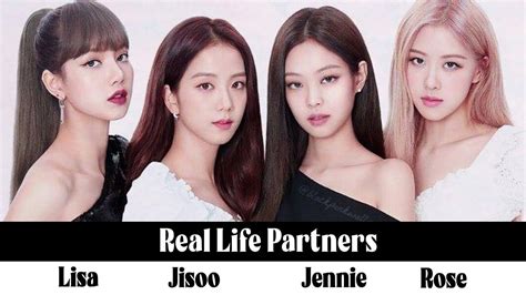 Jennie Jisoo Lisa Rose Blackpink Real Life Partners Youtube