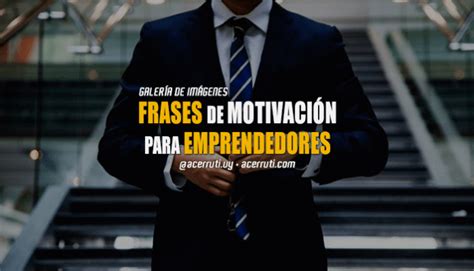Frases De Motivación Para Emprendedores 🥇 Blog Aldo Cerruti