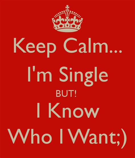 Keep Calm Im Single Quotes. QuotesGram | Im single quotes, Single ...