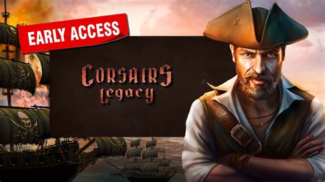 Corsairs Legacy Early Access Pirates Open World Gameplay Upcoming