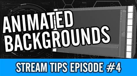 Creating An Animated Background Stream Tips 4 Youtube