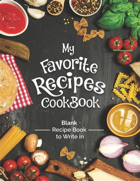 buy my favorite recipes cookbook blank recipe book to write in turn all your notes into an