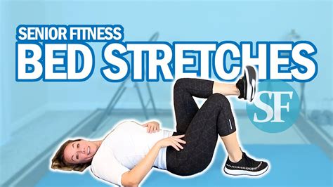 Senior Fitness Simple Bed Stretches For Seniors Learning Level