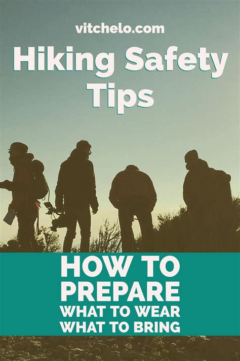 Hiking Safety Tips How To Prepare What To Wear And What To Bring